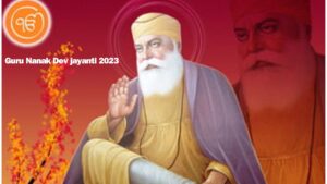 Guru Nanak Dev Jayanti 2023