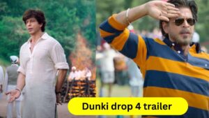 Dunki drop 4 trailer 